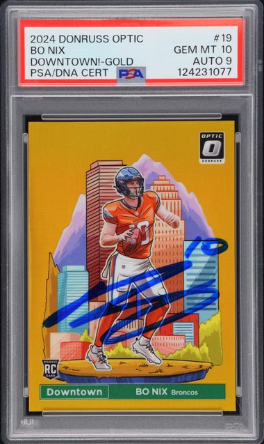 2024 Donruss Optic Bo Nix Downtown! Gold #19 PSA GM-MT 10 Auto 9